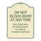 Signmission Do Not Block Door Anytime Violators Towed Away Owner Expense Alum Sign, 18" L, 24" H, TG-1824-24185 A-DES-TG-1824-24185 - alternate 1